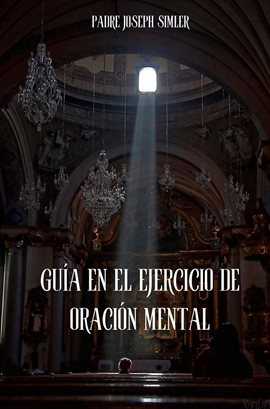 Cover image for Guía para el ejercicio de la oración mental