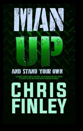 Cover image for Man Up And Stand on Your Own