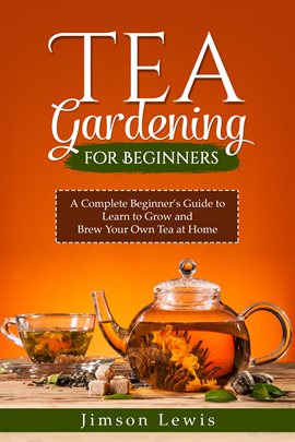 Imagen de portada para Tea Gardening for Beginners