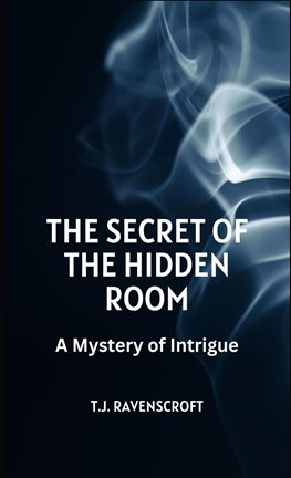 Cover image for The Secret of the Hidden Room