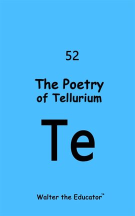 Cover image for The Poetry of Tellurium
