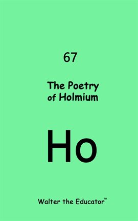 Cover image for The Poetry of Holmium