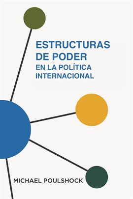 Cover image for Estructuras de Poder en la Política Internacional