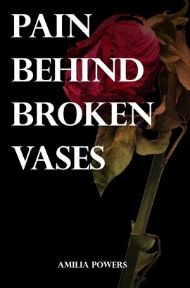 Cover image for Pain Behind Broken Vases