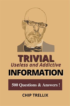Imagen de portada para Trivial Useless and Addictive Information