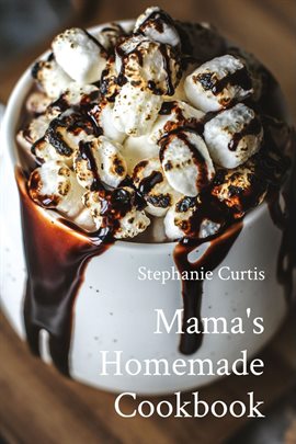 Cover image for Mama's Homemade Cookbook