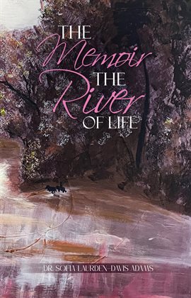 Cover image for The Memoir the River of Life