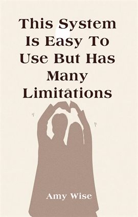 Imagen de portada para This System Is Easy to Use but Has Many Limitations