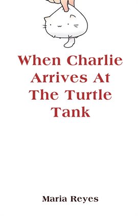 Cover image for When Charlie Arrives at the Turtle Tank