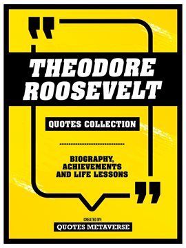 Imagen de portada para Theodore Roosevelt - Quotes Collection