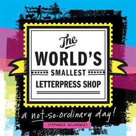 Imagen de portada para The World's Smallest Letterpress Shop