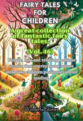 Cover image for Fables for Children a Large Collection of Fantastic Fables and Fairy Tales, Volume 16