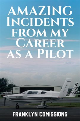 Imagen de portada para Amazing Incidents From My Career as a Pilot