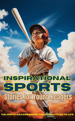 Imagen de portada para Inspirational Sports Stories for Young Readers