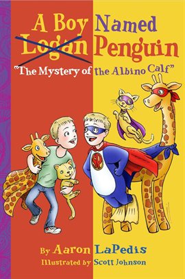 Imagen de portada para A Boy Named Penguin "The Mystery of the Albino Calf"