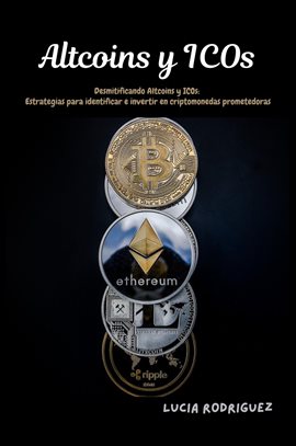Cover image for Altcoins y ICOs: Desmitificando Altcoins y ICOs
