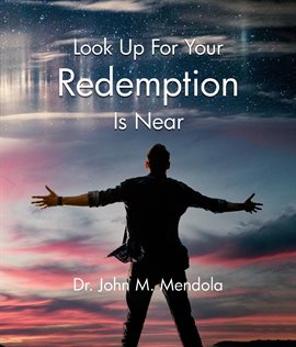 Cover image for Look Up for Your Redemption Is Near