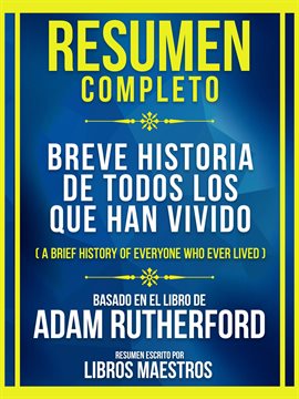 Cover image for Resumen Completo - Breve Historia de Todos Los Que Han Vivido (A Brief History of Everyone Who Ev