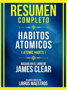 Cover image for Resumen Completo - Habitos Atomicos (Atomic Habits) - Basado En El Libro De James Clear (Edicion Ext