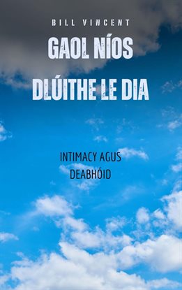 Gaol Níos Dlúithe Le Dia