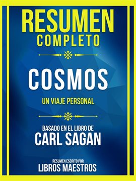 Cover image for Resumen Completo - Cosmos - Un Viaje Personal - Basado En El Libro De Carl Sagan