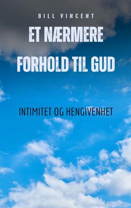Et Nærmere Forhold Til Gud