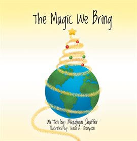 The Magic We Bring
