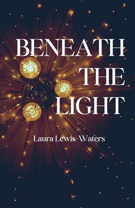 Cover image for Beneath the Light