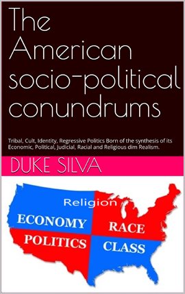 Cover image for The American Socio-Political Conundrums