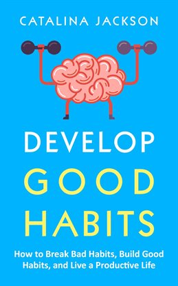 Imagen de portada para Develop Good Habits