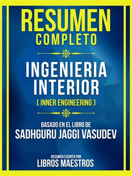 Cover image for Resumen Completo - Ingenieria Interior (Inner Engineering) - Basado En El Libro De Sadhguru Jaggi Va