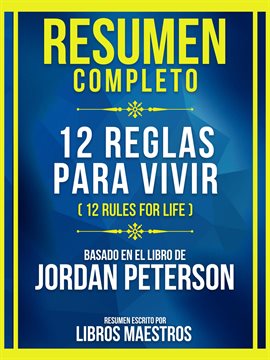 Cover image for Resumen Completo - 12 Reglas Para Vivir (12 Rules For Life) - Basado En El Libro De Jordan Peterson