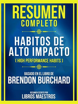 Cover image for Resumen Completo - Habitos de Alto Impacto (High Performance Habits) - Basado en El Libro de Bren