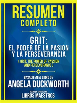 Cover image for Resumen Completo - Grit - El Poder de la Pasion Y la Perseverancia - (Grit - The Power of Passion