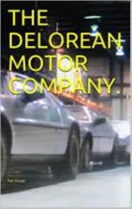 Cover image for The Delorean Motor Company.