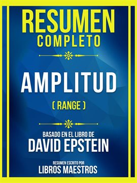 Cover image for Resumen Completo - Amplitud (Range) - Basado En El Libro De David Epstein