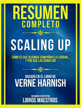 Cover image for Resumen Completo - Scaling Up - Como Es Que Algunas Compañias Lo Logran Y Por Que Las Demas No