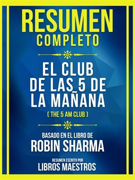 Cover image for Resumen Completo - El Club De Las 5 De La Mañana (The 5 Am Club) - Basado En El Libro De Robin Sharm