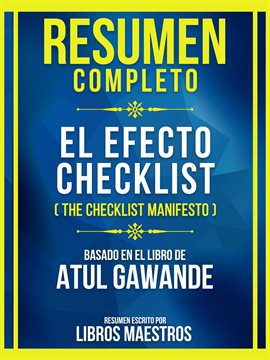 Cover image for Resumen Completo - El Efecto Checklist (The Checklist Manifesto) - Basado En El Libro De Atul Gaw...