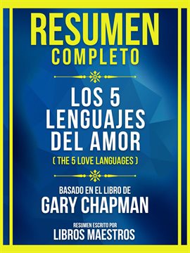 Cover image for Resumen Completo - Los 5 Lenguajes Del Amor (The 5 Love Languages) - Basado En El Libro De Gary C