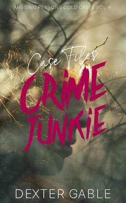 Imagen de portada para Crime Junkie Case Files
