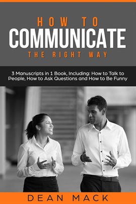 Imagen de portada para The Right Way - 3 Manuscripts in 1 Book, Including: How to Talk to People, How to