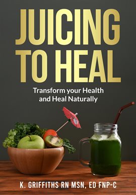 Cover image for Juicing to Heal