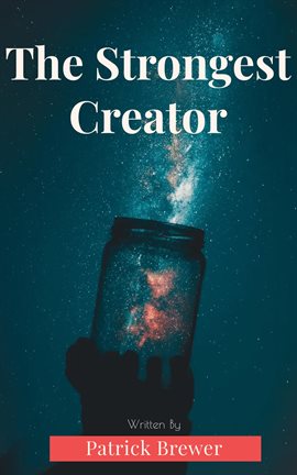 Cover image for The Strongest Creator