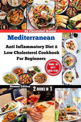 Cover image for Mediterranean Anti Inflammatory Diet & Low Cholesterol Cookbook for Beginners