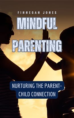 Cover image for Mindful Parenting