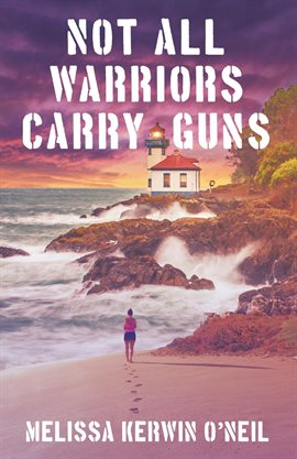 Cover image for Not All Warriors Carry Guns