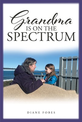 Cover image for Grandma Is on the Spectrum