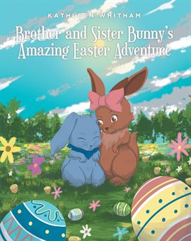 Cover image for Brother and Sister Bunny's Amazing Easter Adventure