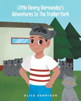 Cover image for Little Henry Hernandez's Adventures in the Trailer Park